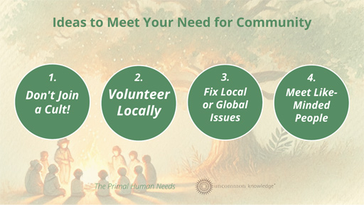 Ideas to meet your need for community
