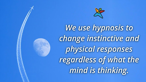 We use hypnosis to change instinctive and physical responses regardless of what the mind is thinking.